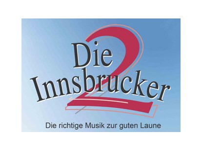 Hochzeitsmusik - Einstudieren von Wunschsongs - DIE 2 INNSBRUCKER - Das versierte Tanzmusikduo aus Tirol - perfekte Musik von den 60ern bis heute